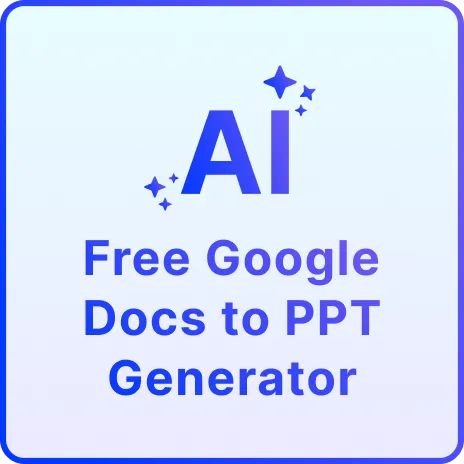 Free AI Google Docs to PPT Generator | Convert Google Docs to PowerPoint Online